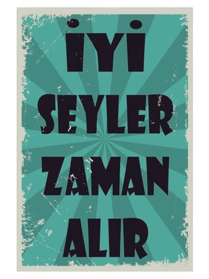 No 77 Iyi Şeyler Zaman Alır Ahşap Poster