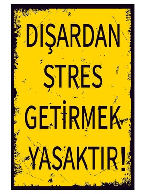 Hyl Dışardan Stres Getirmek Yasaktır Ahşap Poster