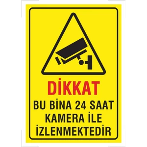 Uyarı ve Yönlendirme Levhaları " Dikkat Bu Bina Kamera ile Izlenmektedir" 25X35CM Dekota