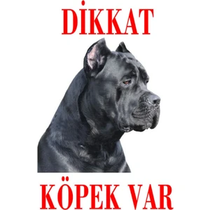Dikkat Köpek Var Uyarı Levhası (Cane Corsa Italiano)