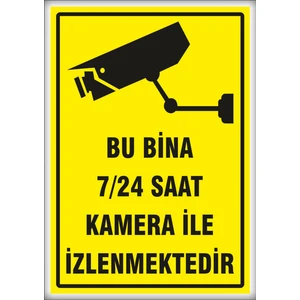 Uyarı ve Yönlendirme Levhaları " Bu Bina 7/24 Saat Kamera Ile Izlenmektedir" 25X35CM Dekota Levha