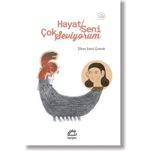 Hayat Seni Çok Seviyorum (Oyun, Tek Perde) -Ilhan Sami Çomak