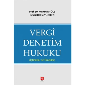 Vergi Denetim Hukuku ( Içtihatlar ve Örnekler ) Mehmet Yüce