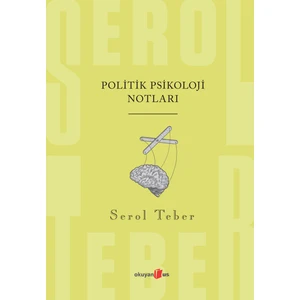 Politik Psikoloji Notları - Serol Teber