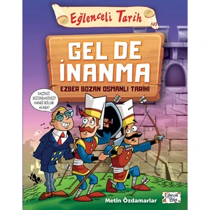 Gel De Inanma - Ezber Bozan Osmanlı Tarihi