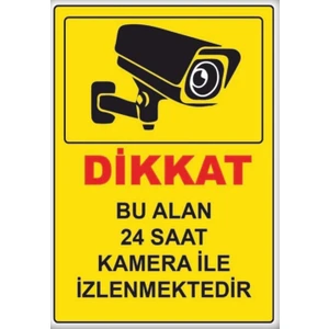 Uyarı Levhaları " Dikkat Bu Alan  Kamera ile Izlenmektedir" 25X35CM Dekota