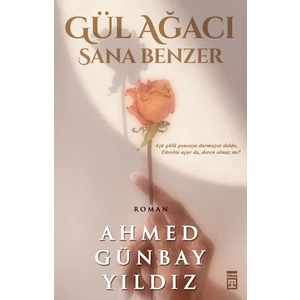 Gül Ağacı Sana Benzer - Ahmed Günbay Yıldız