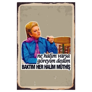 Ne Halim Varsa Göreyim Dedim Ahşap Poster