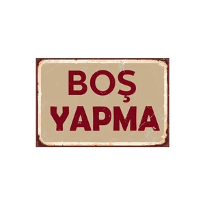 Boş Yapma Ahşap Poster