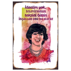 Idealim Yok Televizyon Taksiti Bitsin Ahşap Poster