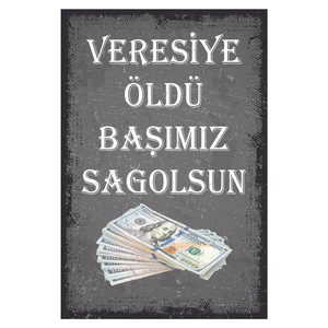 Veresiye Öldü Başımız Sağolsun Ahşap Poster