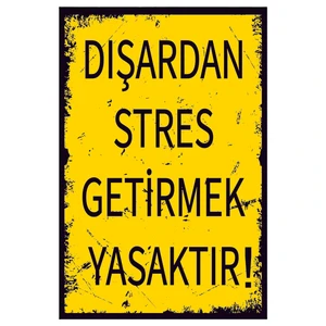 Dışardan Stres Getirmek Yasaktır Ahşap Poster