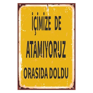Içimizede Atamıyoruz Orasıda Doldu Ahşap Poster
