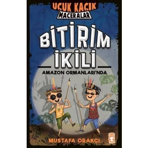 Bitirim İkili Amazon Ormanları’nda - Uçuk Kaçık Maceralar - Mustafa Orakçı
