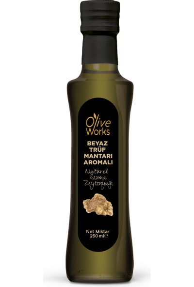 Olive Works 250ML.OLIVE Works Beyaz Trüf Mantarı Aromalı Naturel Sızma Zeytinyağı