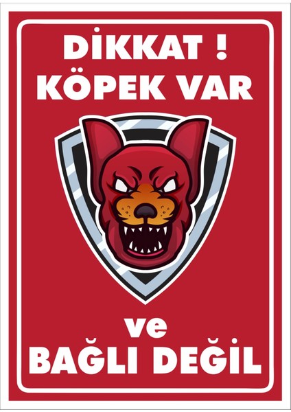 Uyarı ve Yönlendirme Levhaları " Dikkat Köpek Var ve Bağlı Değil" 25X35CM Dekota Levha
