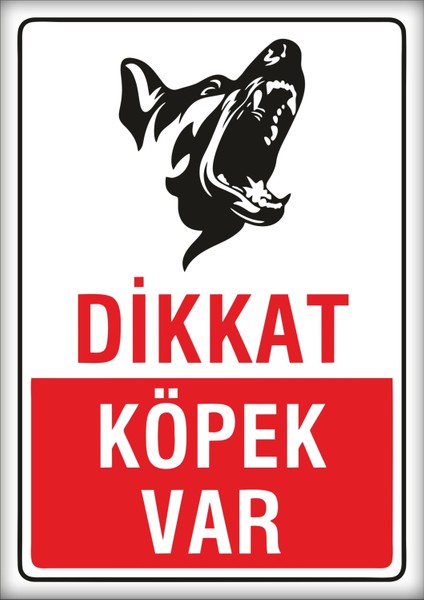 Uyarı ve Yönlendirme Levhaları " Dikkat Köpek Var" 25X35CM Dekota Levha