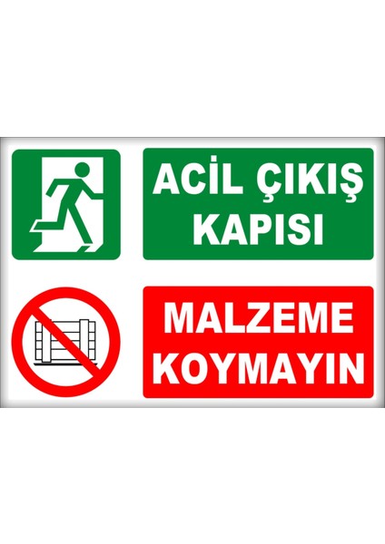Uyarı ve Yönlendirme Levhaları " Acil Çıkış Kapısı Malzeme Koymayın" 25X35CM Dekota Levha