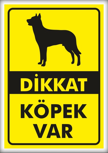 Uyarı ve Yönlendirme Levhaları " Dikkat Köpek Var" 25X35CM Dekota Levha