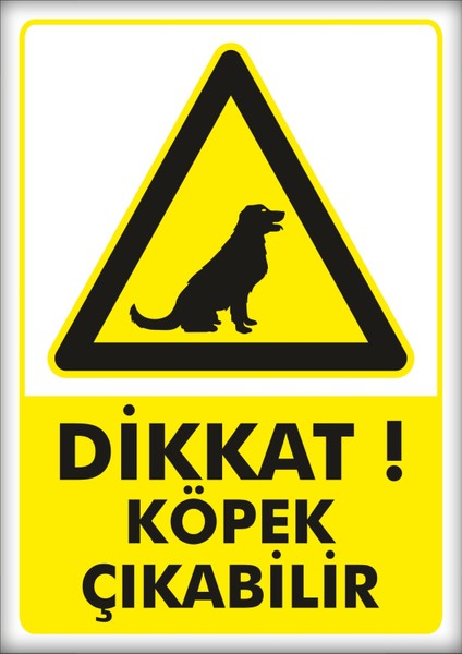 Uyarı ve Yönlendirme Levhaları " Dikkat Köpek Çıkabilir" 25X35CM Dekota Levha