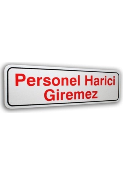 Luna Signs Elegan Pvc Tabela Personel Harici Giremez 7*25 cm