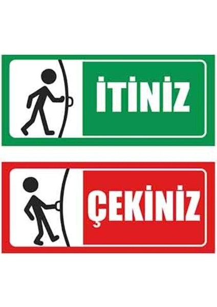 Itiniz Çekiniz Kapı  Sticker Etiket 10*25 cm