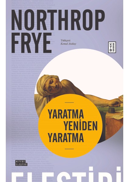 Yaratma Yeniden Yaratma - Northrop Frye