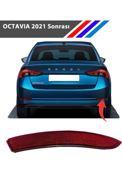 Skoda Octavia Arka Tampon Reflektörü Sağ Taraf 2021 Sonrası fiyatları
