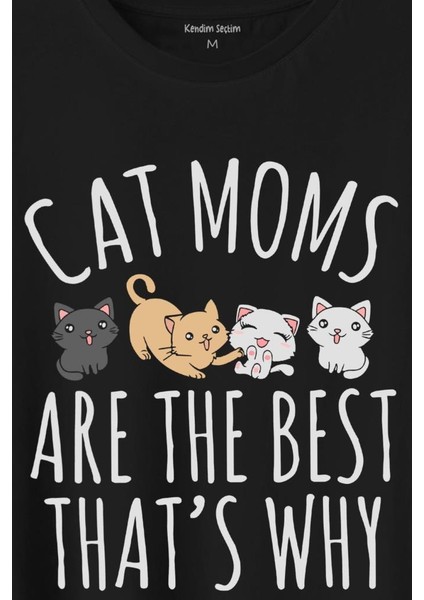 Cat Moms Kedi Annesi Are The Best Thats Hayvan Hakları Baskılı Tişört T-Shirt fiyatları