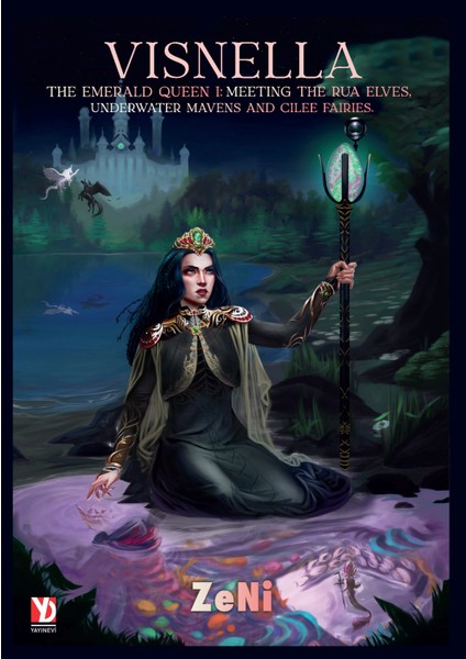 Visnella – The Emerald Queen I: Meeting The Rua Elves, Underwater Mavens And Cilee Fairies