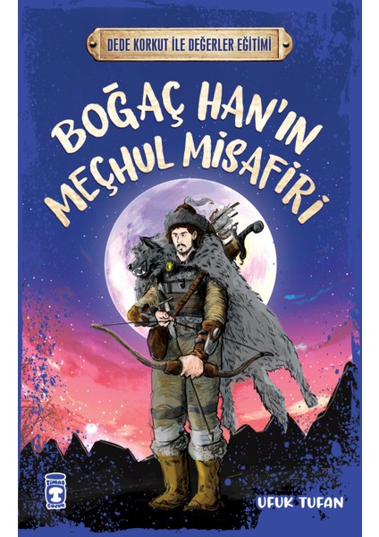 Boğaç Hanın Meçhul Misafiri - Dede Korkut Ile Değerler Eğitimi