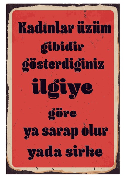 Kadınlar Üzüm Gibidir Gösterdiğiniz Ilgiye Ahşap Poster