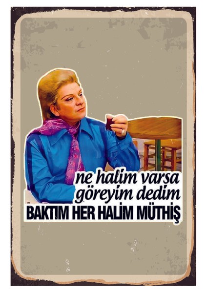 Ne Halim Varsa Göreyim Dedim Ahşap Poster