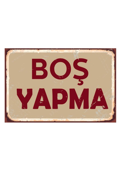 Boş Yapma Ahşap Poster