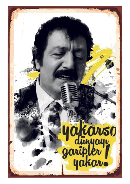 Yakarsa Dünyayı Garipler Yakar Ahşap Poster