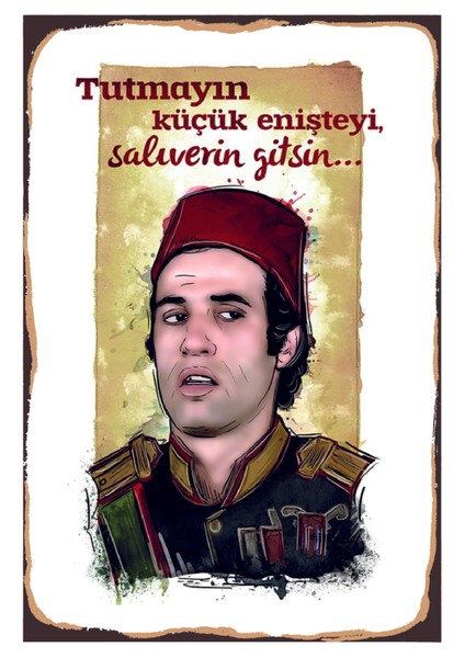 Tutmayın Küçük Enişteyi Salıverin Gitsin Ahşap Poster