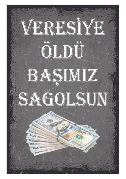 Veresiye Öldü Başımız Sağolsun Ahşap Poster