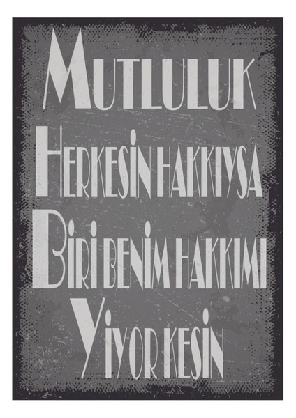 Mutluluk Herkesin Hakkıysa Ahşap Poster
