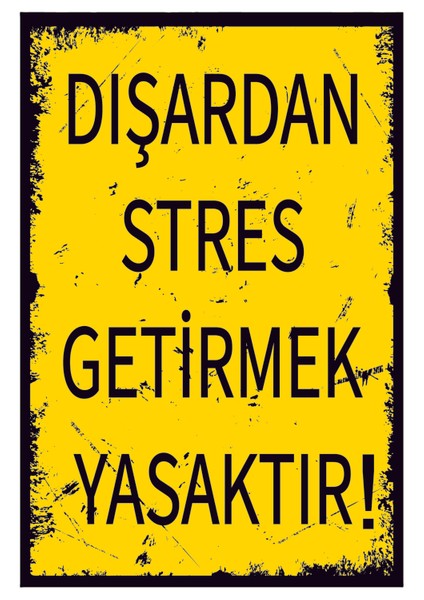 Dışardan Stres Getirmek Yasaktır Ahşap Poster