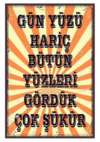 Gün Yüzü Hariç Bütün Yüzleri Gördük Ahşap Poster