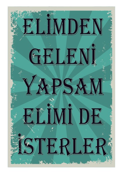 Elimden Geleni Yapsam Elimide Ahşap Poster
