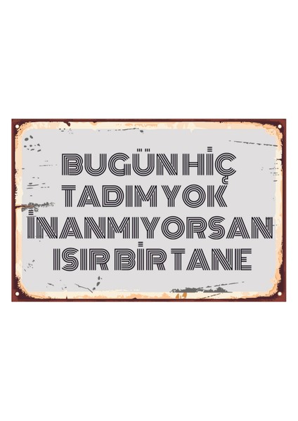 Bugün Hiç Tadım Yok Inanmıyorsan Isır Bi Tane Ahşap Poster