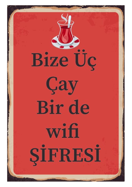 Bize Üç Çay Birde Wifi Şifresi Ahşap Poster