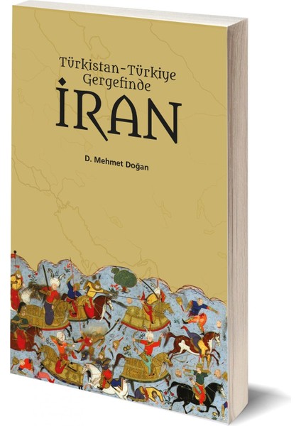 Türkistan Türkiye Gergefinde Iran