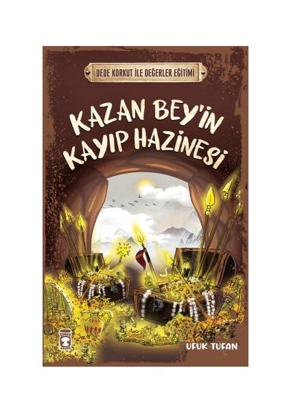 Kazan Bey’in Kayıp Hazinesi - Dede Korkut Ile Değerler Eğitimi - Ufuk Tufan