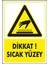 Uyarı ve Yönlendirme Levhaları " Dikkat Sıcak Yüzey" 25X35CM Dekota Levha 1