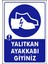 Uyarı ve Yönlendirme Levhaları " Yalıtkan Ayakkabı Giyiniz 25X35CM Dekota Levha 1