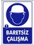 Uyarı ve Yönlendirme Levhaları " Baretsiz Çalışma" 25X35CM Dekota Levha 1