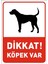 Dikkat! Köpek Var Levhası 1