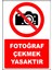 Uyarı ve Yönlendirme Levhaları " Fotoğraf Çekmek Yasaktır" 25X35CM Dekota Levha 1